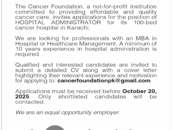 Hospital Administrator Job – The Cancer Foundation Karachi 2025 – Apply Now.